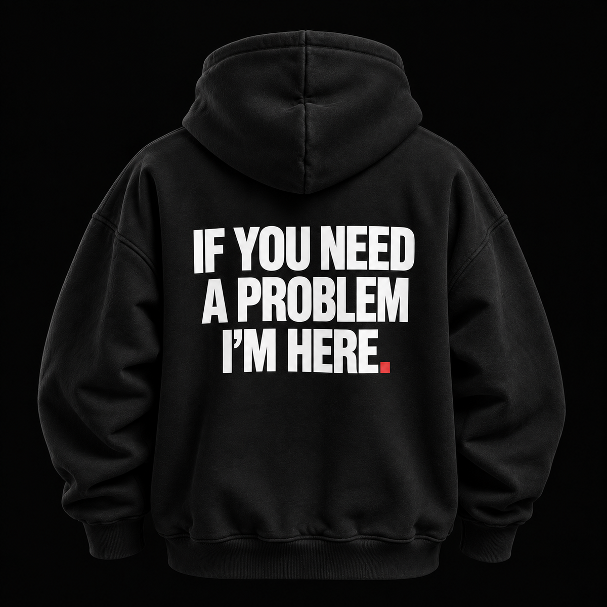 Color Black — OVRSAID IF YOU NEED A PROBLEM, I'M HERE. oversized hoodie, back product view